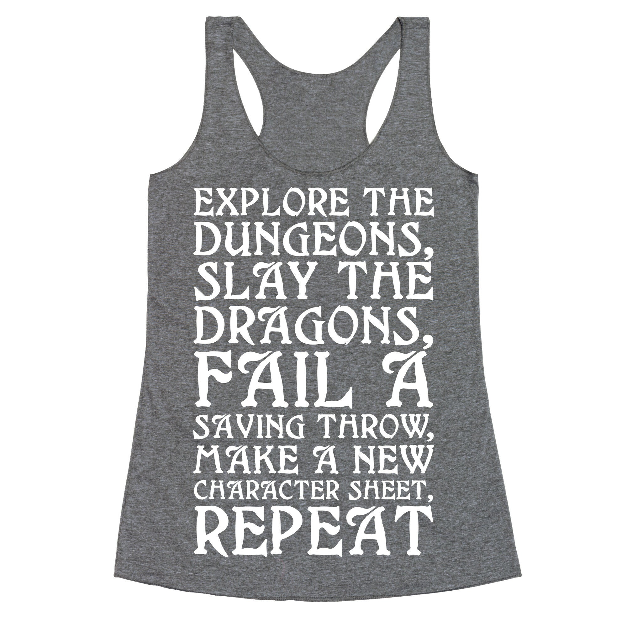 Explore The Dungeons, Slay The Dragons Racerback Tank